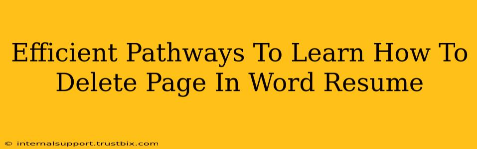 Efficient Pathways To Learn How To Delete Page In Word Resume