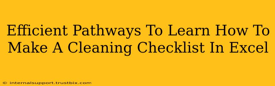 Efficient Pathways To Learn How To Make A Cleaning Checklist In Excel