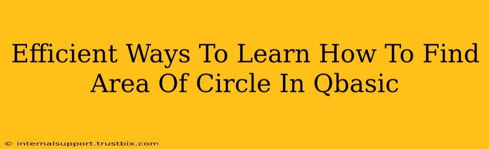 Efficient Ways To Learn How To Find Area Of Circle In Qbasic