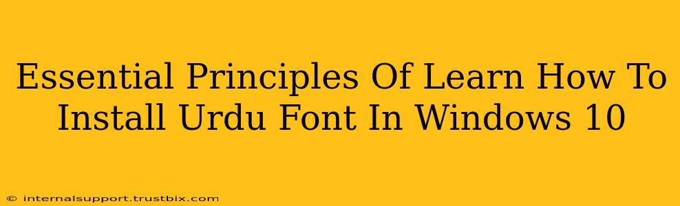 Essential Principles Of Learn How To Install Urdu Font In Windows 10