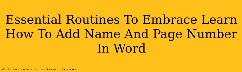 Essential Routines To Embrace Learn How To Add Name And Page Number In Word