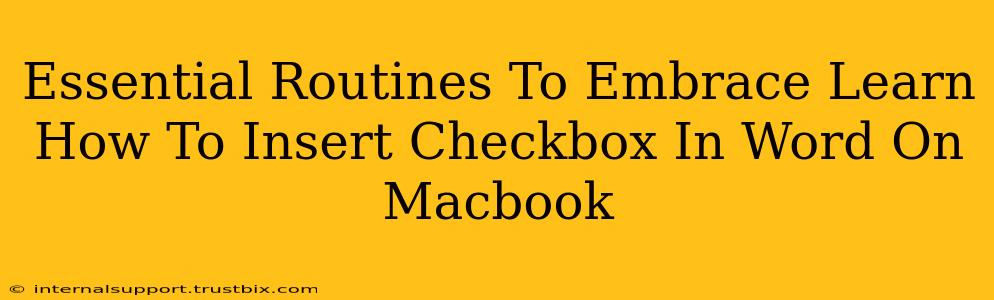 Essential Routines To Embrace Learn How To Insert Checkbox In Word On Macbook