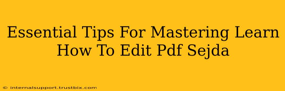 Essential Tips For Mastering Learn How To Edit Pdf Sejda