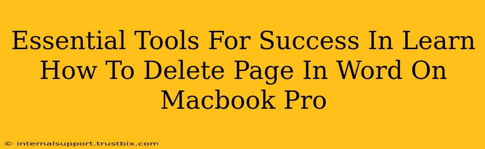 Essential Tools For Success In Learn How To Delete Page In Word On Macbook Pro