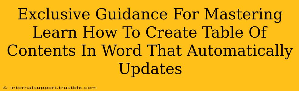 Exclusive Guidance For Mastering Learn How To Create Table Of Contents In Word That Automatically Updates