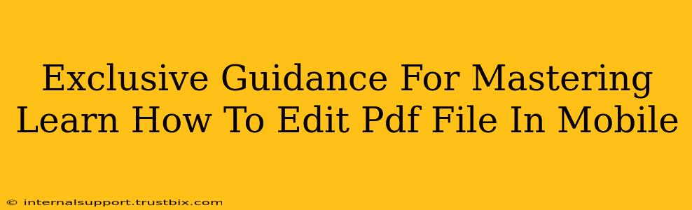 Exclusive Guidance For Mastering Learn How To Edit Pdf File In Mobile