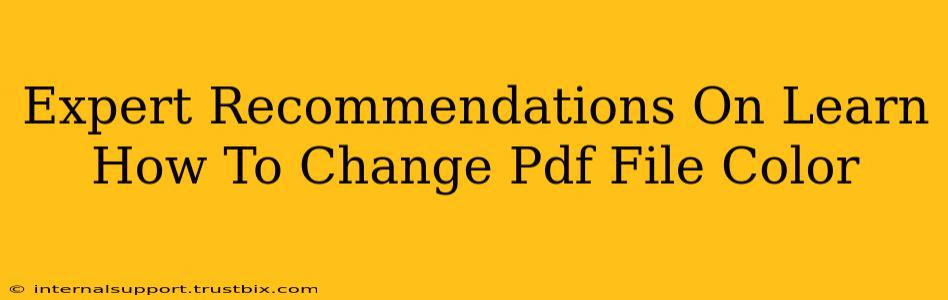 Expert Recommendations On Learn How To Change Pdf File Color