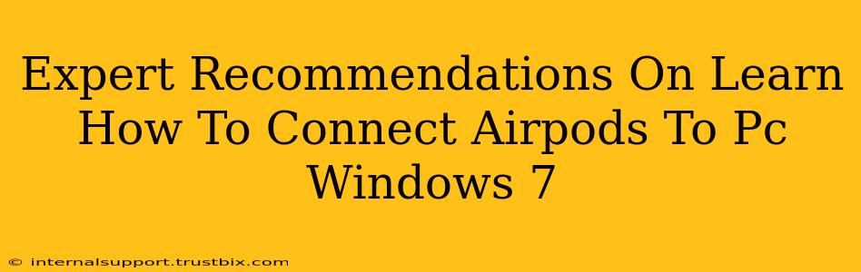 Expert Recommendations On Learn How To Connect Airpods To Pc Windows 7