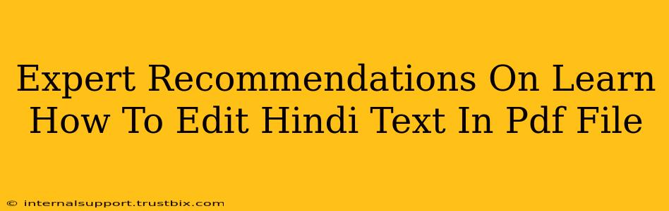 Expert Recommendations On Learn How To Edit Hindi Text In Pdf File