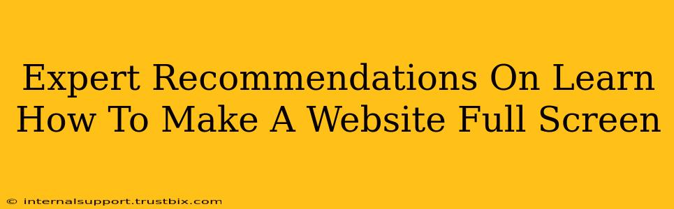 Expert Recommendations On Learn How To Make A Website Full Screen