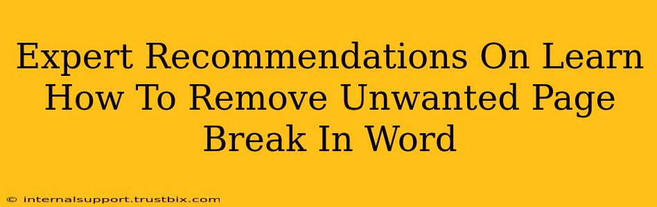 Expert Recommendations On Learn How To Remove Unwanted Page Break In Word