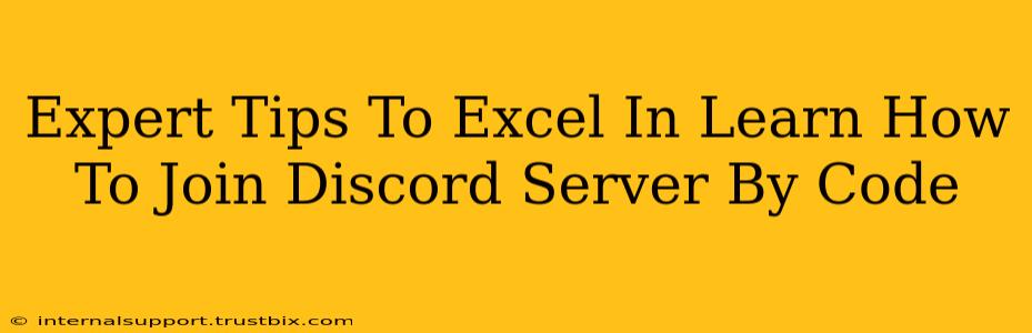 Expert Tips To Excel In Learn How To Join Discord Server By Code