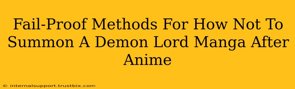 Fail-Proof Methods For How Not To Summon A Demon Lord Manga After Anime