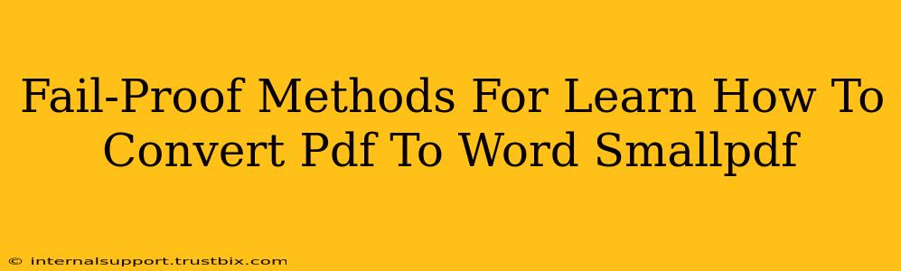 Fail-Proof Methods For Learn How To Convert Pdf To Word Smallpdf