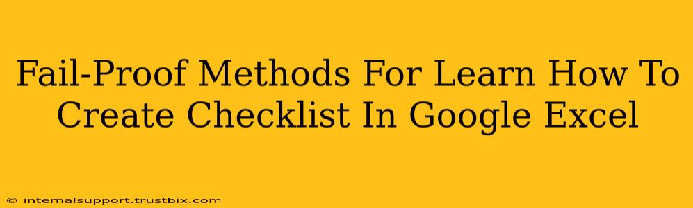 Fail-Proof Methods For Learn How To Create Checklist In Google Excel