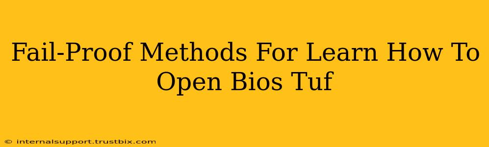 Fail-Proof Methods For Learn How To Open Bios Tuf