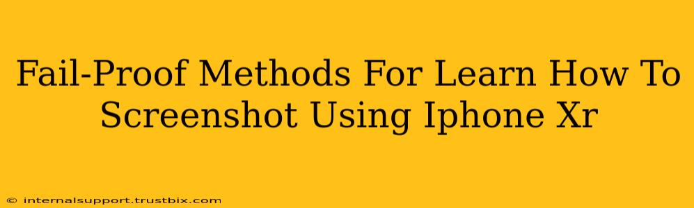 Fail-Proof Methods For Learn How To Screenshot Using Iphone Xr