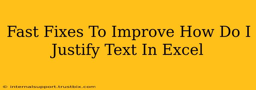 Fast Fixes To Improve How Do I Justify Text In Excel