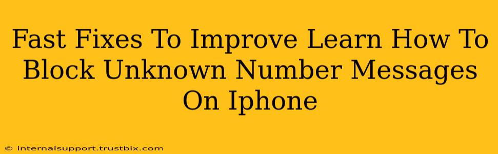 Fast Fixes To Improve Learn How To Block Unknown Number Messages On Iphone