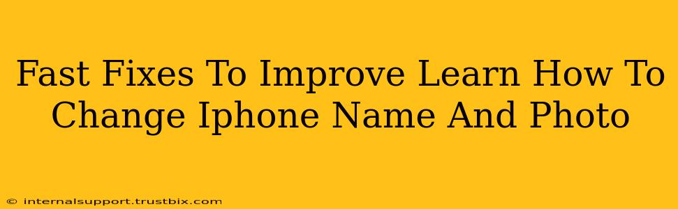 Fast Fixes To Improve Learn How To Change Iphone Name And Photo