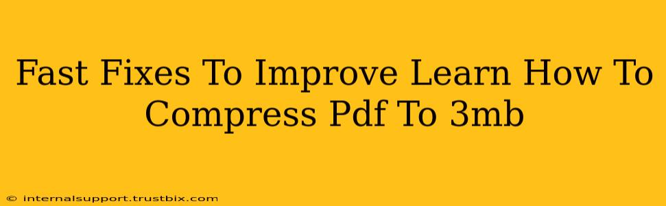 Fast Fixes To Improve Learn How To Compress Pdf To 3mb