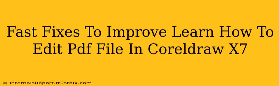 Fast Fixes To Improve Learn How To Edit Pdf File In Coreldraw X7