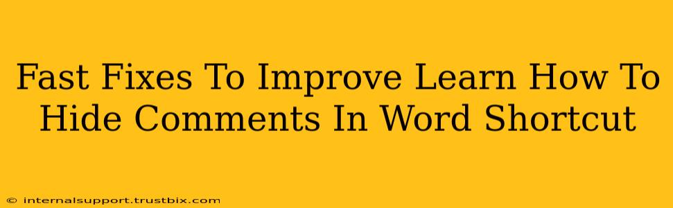Fast Fixes To Improve Learn How To Hide Comments In Word Shortcut