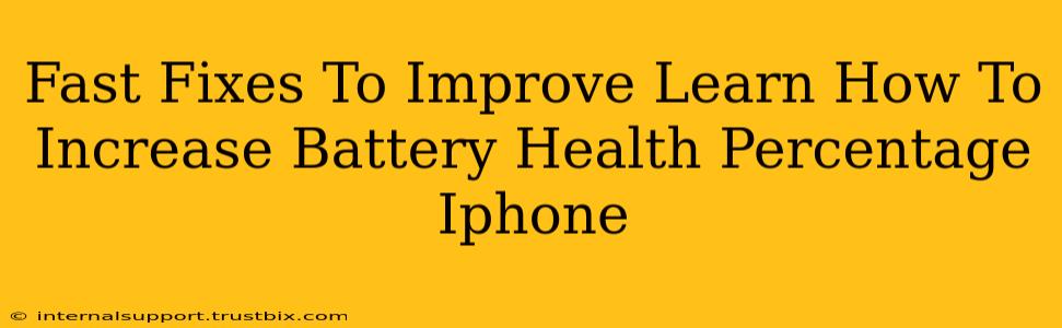 Fast Fixes To Improve Learn How To Increase Battery Health Percentage Iphone