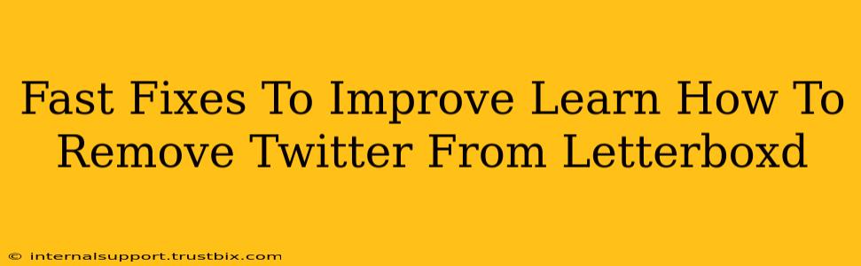 Fast Fixes To Improve Learn How To Remove Twitter From Letterboxd