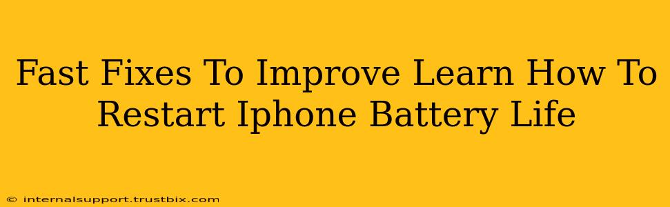 Fast Fixes To Improve Learn How To Restart Iphone Battery Life