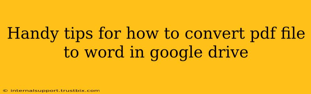 Handy tips for how to convert pdf file to word in google drive