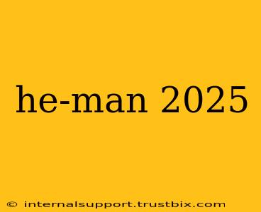 he-man 2025