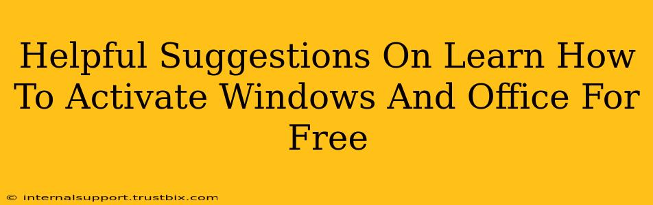 Helpful Suggestions On Learn How To Activate Windows And Office For Free