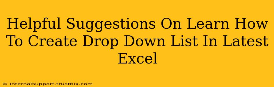 Helpful Suggestions On Learn How To Create Drop Down List In Latest Excel