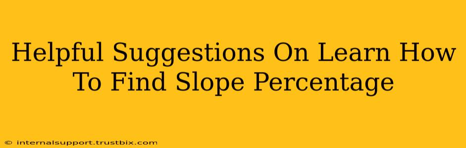 Helpful Suggestions On Learn How To Find Slope Percentage