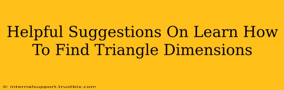 Helpful Suggestions On Learn How To Find Triangle Dimensions