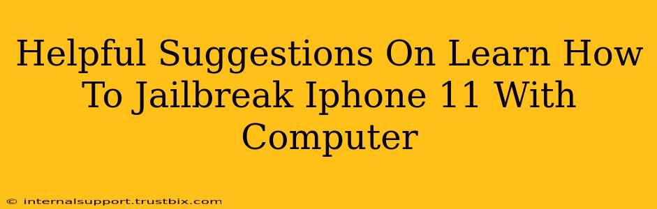 Helpful Suggestions On Learn How To Jailbreak Iphone 11 With Computer