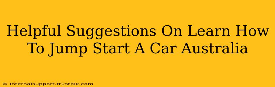 Helpful Suggestions On Learn How To Jump Start A Car Australia