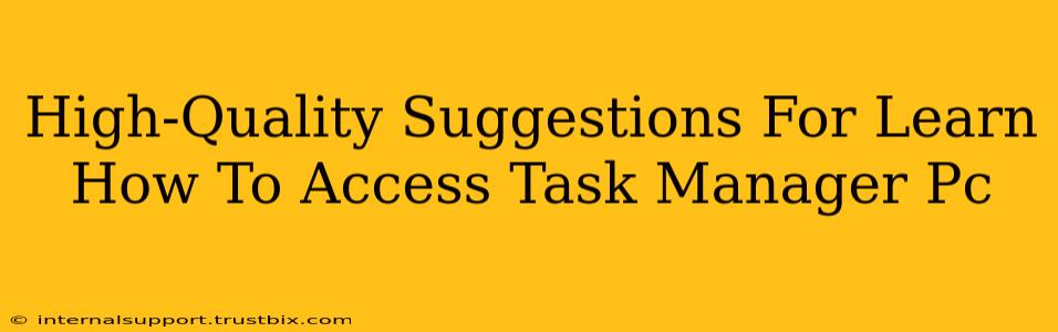 High-Quality Suggestions For Learn How To Access Task Manager Pc