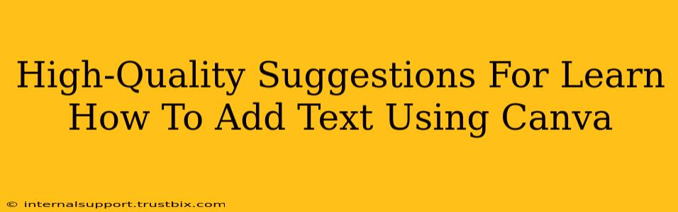 High-Quality Suggestions For Learn How To Add Text Using Canva