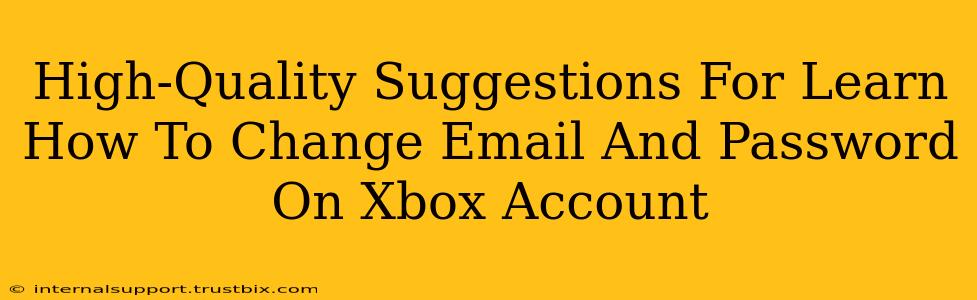 High-Quality Suggestions For Learn How To Change Email And Password On Xbox Account