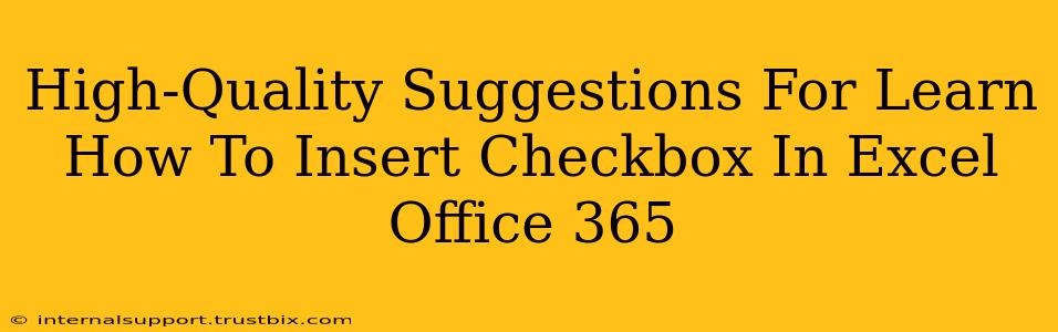 High-Quality Suggestions For Learn How To Insert Checkbox In Excel Office 365