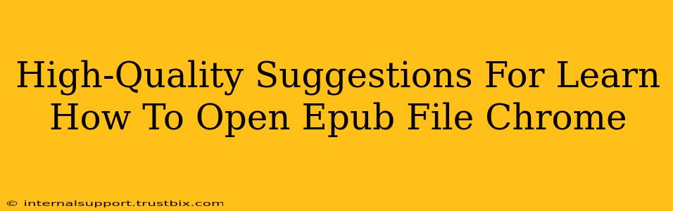 High-Quality Suggestions For Learn How To Open Epub File Chrome