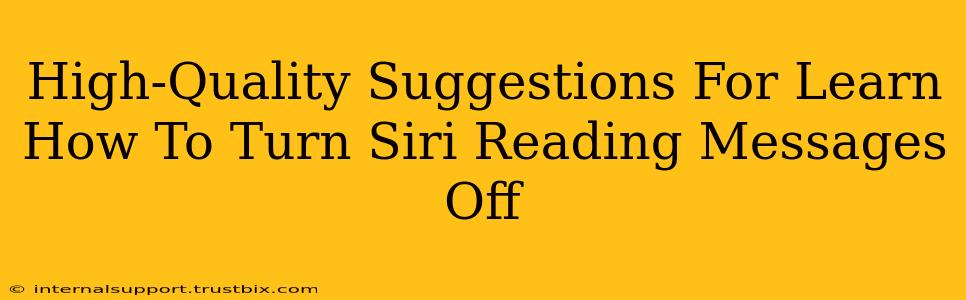 High-Quality Suggestions For Learn How To Turn Siri Reading Messages Off