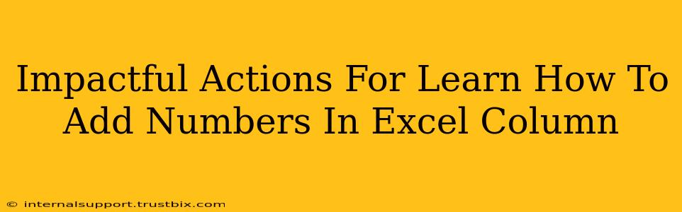 Impactful Actions For Learn How To Add Numbers In Excel Column