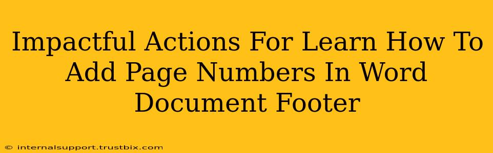 Impactful Actions For Learn How To Add Page Numbers In Word Document Footer