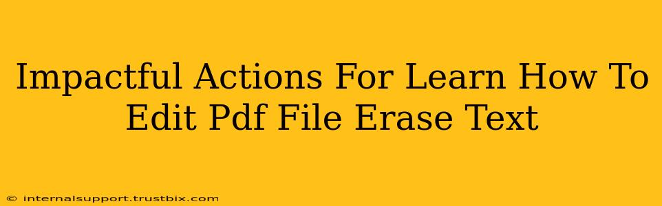 Impactful Actions For Learn How To Edit Pdf File Erase Text