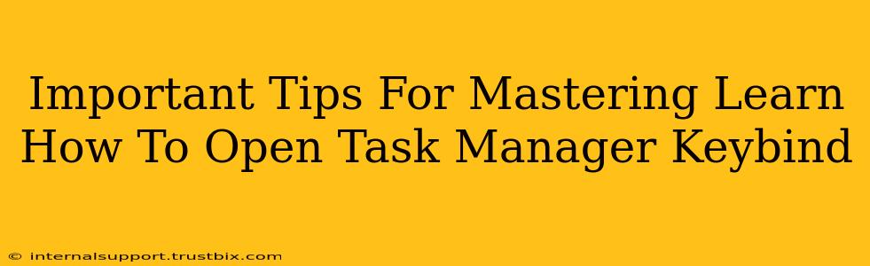 Important Tips For Mastering Learn How To Open Task Manager Keybind