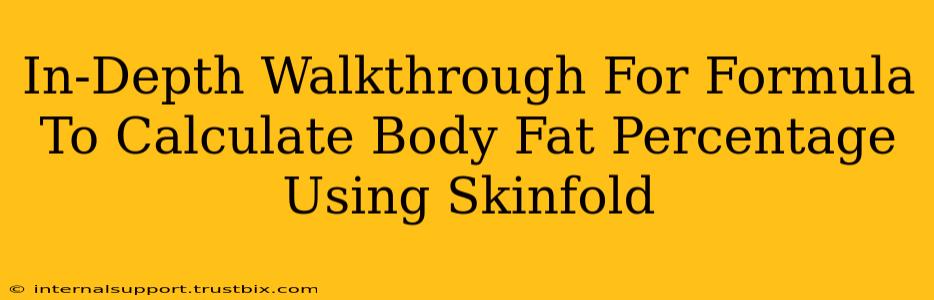 In-Depth Walkthrough For Formula To Calculate Body Fat Percentage Using Skinfold