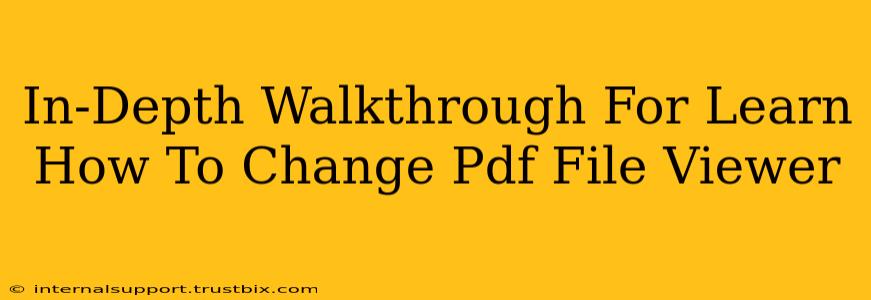 In-Depth Walkthrough For Learn How To Change Pdf File Viewer